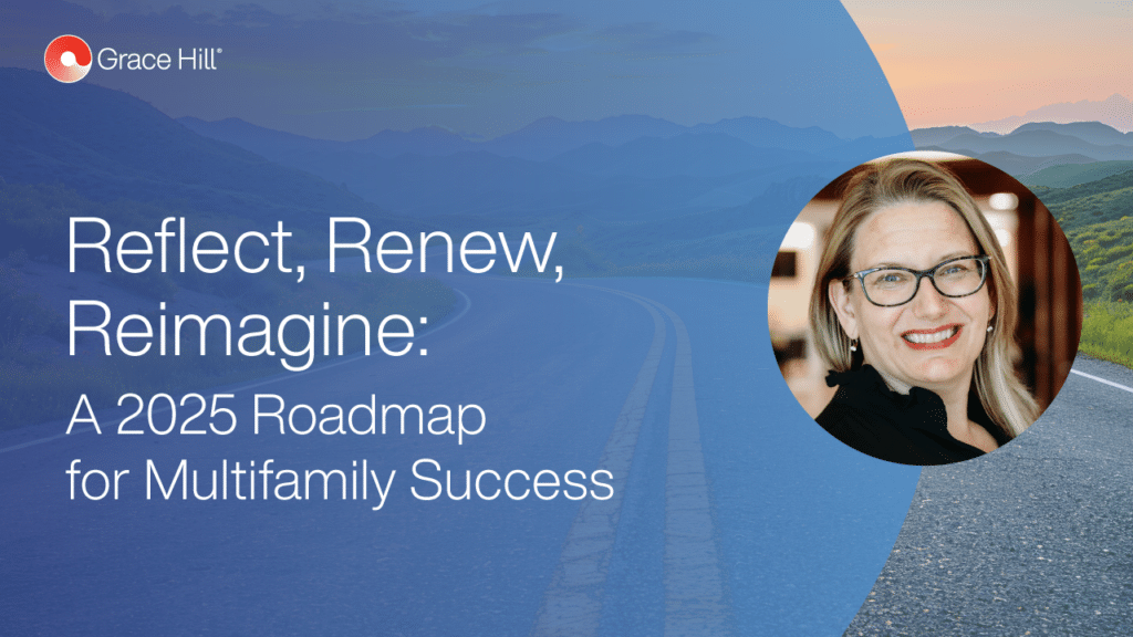 Grace Hill YouTube thumbnail for Reflect, Renew, Reimagine, roadmap for Multifamily Success.