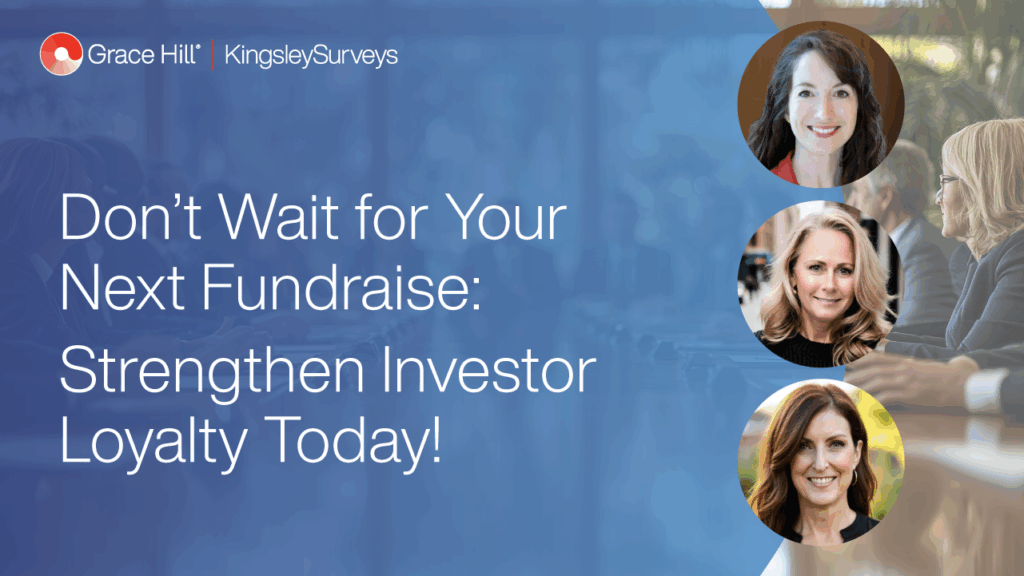 don't wait for your next fundraise: strengthen investor loyalty today! grace hill webinar thumbnail